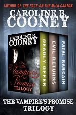 The Vampire's Promise Trilogy: Deadly Offer, Evil Returns, and Fatal Bargain
