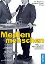 Medienmenschen: Wie man Wirklichkeit inszeniert. Gespr&auml;che mit Joschka Fischer, Verona Pooth, Peter Sloterdijk, Hans-Olaf Henkel, Roger Willemsen u.v.a. (defacto 1) (German Edition)