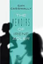 The Memoirs of Irene Adler: The Irene Adler Trilogy
