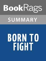 Summary &amp; Study Guide Born to Fight by Tara Brown