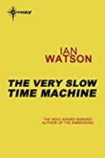 The Very Slow Time Machine