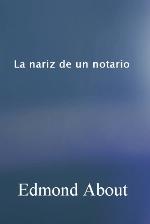 La nariz de un notario (Anotado) (Spanish Edition)