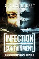 Alaskan Undead Apocalypse | Books 1 & 2 | Infection & Containment