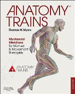 Anatomy Trains E-Book: Myofascial Meridians for Manual and Movement Therapists