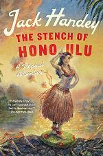 The Stench of Honolulu: A Tropical Adventure