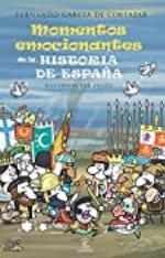 Los momentos m&aacute;s emocionantes de la historia de Espa&ntilde;a (Spanish Edition)