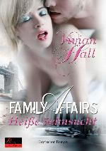 Family Affairs: Heiße Sehnsucht: Erotischer Roman (German Edition)