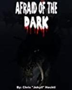 Afraid of the Dark
