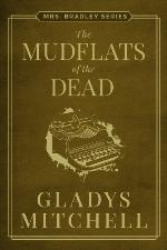 The Mudflats of the Dead (Mrs. Bradley)
