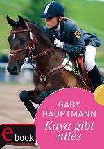 Kaya - frei und stark 7: Kaya gibt alles! (German Edition)