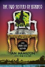 The Two Sisters of Borneo: An Ava Lee Novel: Book 6 (Ava Lee Series)
