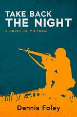 Take Back the Night: A Novel of Vietnam (The Jim Hollister Trilogy Book 3)