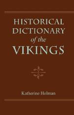 Historical Dictionary of the Vikings (Historical Dictionaries of Ancient Civilizations and Historical Eras Book 11)