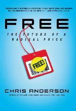 Free: The Future of a Radical Price