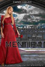 Cautiva de una Mentira (Spanish Edition)