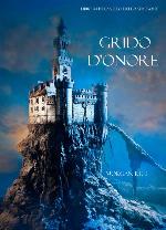 Grido D&rsquo;onore (Libro #4 in L&rsquo;Anello dello Stregone) (Italian Edition)