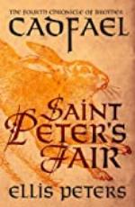 Saint Peter's Fair (Chronicles Of Brother Cadfael Book 4)
