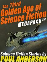 The Third Golden Age of Science Fiction MEGAPACK &trade;: Poul Anderson