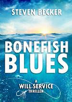 Bonefish Blues (Will Service Eco Thrillers Book 1)