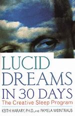 Lucid Dreams in 30 Days: The Creative Sleep Program (In 30 Days Series)