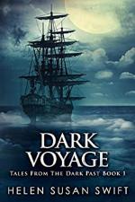 Dark Voyage: Horror And Mystery On The Arctic Seas (Tales From The Dark Past Book 1)