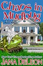 Chaos in Mudbug (Ghost-in-Law Mystery/Romance Book 6)