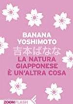 La natura giapponese &egrave; un'altra cosa (Italian Edition)