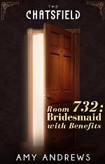 Room 732: Bridesmaid with Benefits (A Chatsfield Short Story, Book 13)