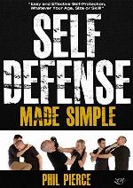 Self Defense Made Simple: Easy and Effective Self Protection Whatever Your Age, Size or Skill! (Self Defense and Self Protection)