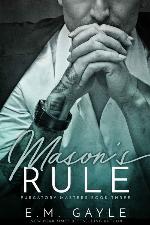 Mason's Rule: A Dark Billionaire Romance (Purgatory Masters Book 3)