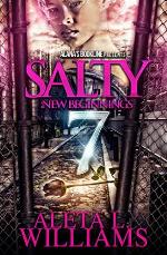 Salty 7: New Beginnings (Salty - A Ghetto Soap Opera)