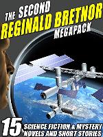 The Second Reginald Bretnor Megapack: 14 Science Fiction &amp; Mystery Novels and Short Stories