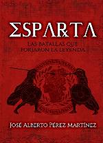 Esparta, las batallas que forjaron la leyenda (Spanish Edition)