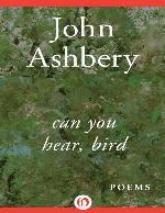 Can You Hear, Bird: Poems