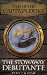 The Stowaway Debutante (Tales of the Captain Duke Book 1)