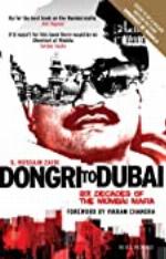 Dongri to Dubai - Six Decades of the Mumbai Mafia: Six Decades of Mumbai Mafia