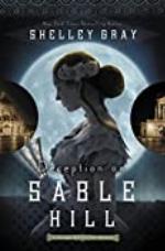 Deception on Sable Hill (The Chicago World&rsquo;s Fair Mystery Series Book 2)