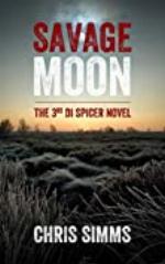 Savage Moon &ndash; a twisting murder mystery packed with surprises (Detective Spicer series, book 3)