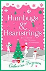 Humbugs and Heartstrings: A gorgeous festive read full of the joys of Christmas!