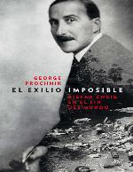 El exilio imposible: Stefan Zweig en el fin del mundo (Spanish Edition)
