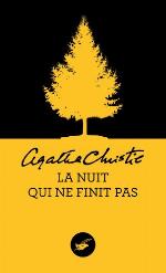 La nuit qui ne finit pas (Nouvelle traduction r&eacute;vis&eacute;e) (Masque Christie) (French Edition)