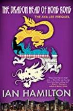 The Dragon Head of Hong Kong: The Ava Lee Prequel (Ava Lee Series)
