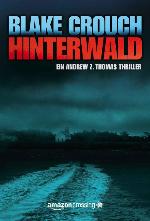 Hinterwald (Die Trilogie um Andrew Z. Thomas 2) (German Edition)