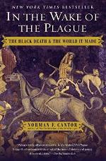 In the Wake of the Plague: The Black Death and the World It Made