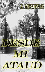 Desde Mi Ataud (Spanish Edition)