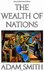 The Wealth of Nations - Classic Illustrated Edition