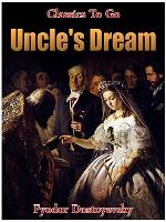 Uncle's dream (Classics To Go)