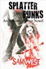 Splatterpunks: An Extreme Horror Novel