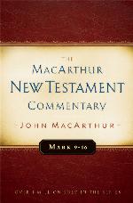 Mark 9-16 MacArthur New Testament Commentary (MacArthur New Testament Commentary Series Book 6)