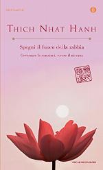 Spegni il fuoco della rabbia: Governare le emozioni, vivere il nirvana (Italian Edition)